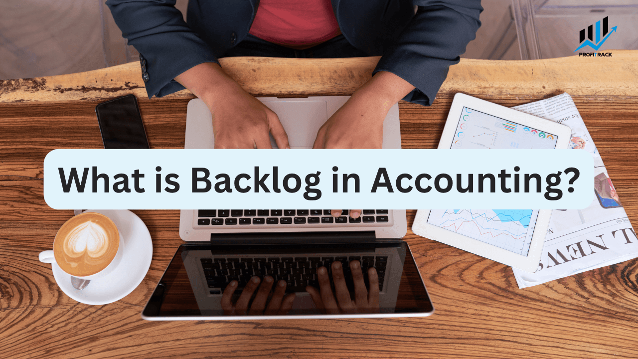 What is Backlog in Accounting 1 what is backlog in accounting