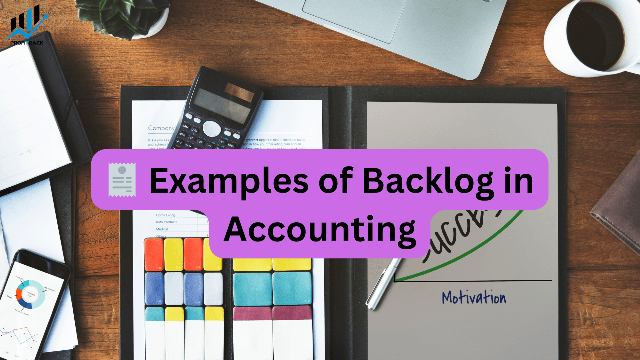What is Backlog in Accounting 3 what is backlog in accounting