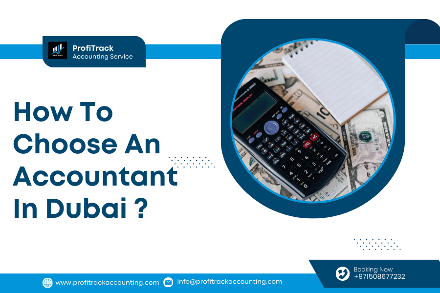 How To Choose An Accountant In Dubai
