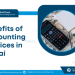 Benefits of Accounting Services in Dubai